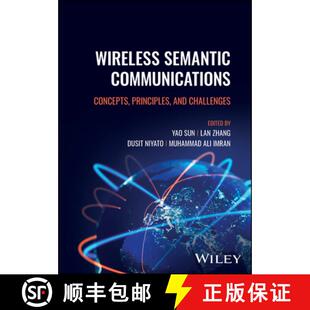 【3-4周达】无线语义通信 Wireless Semantic Communications: Concepts, Principles, and Challenges [9781394223305]