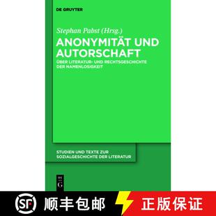 【3-4周达】精装 Anonymität und Autorschaft – Zur Literatur– und Rechtsgeschichte der Namenlosigkeit [9783110237719]