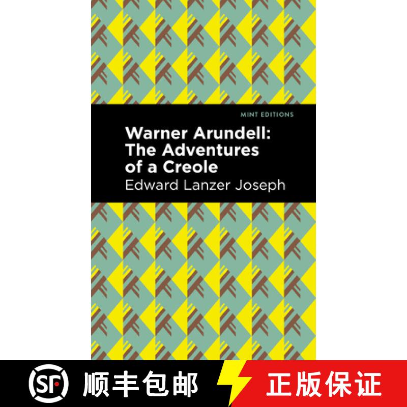 【3-4周达】Warner Arundell : The Adventures of a Creole [9781513211992]
