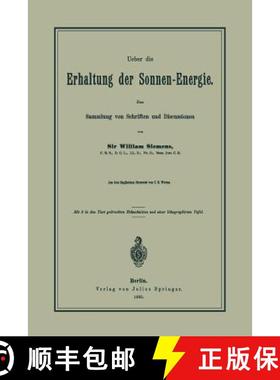 【3-4周达】Ueber Die Erhaltung Der Sonnen-Energie. Eine Sammlung Von Schriften Und Discussionen [9783642484971]