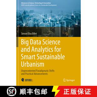 【3-4周达】Big Data Science and Analytics for Smart Sustainable Urbanism : Unprecedented Paradigmatic... [9783030173142]