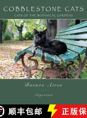 预订 Cobblestone Cats - Buenos Aires: Cats of the Botanical Garden [9780991230037]