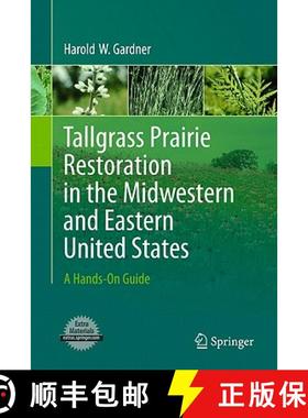 【3-4周达】Tallgrass Prairie Restoration in the Midwestern and Eastern United States : A Hands-On Guide [9781441974266]