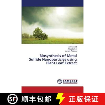 预订 Biosynthesis of Metal Sulfide Nanoparticles using Plant Leaf Extract [9783659442704]