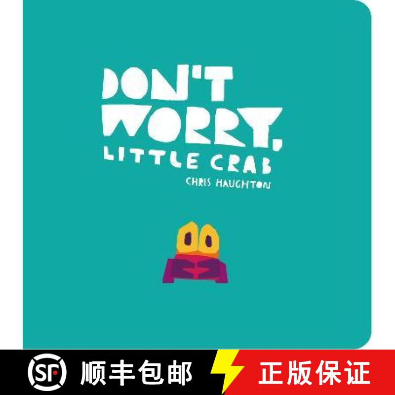 【3-4周达】Don't Worry, Little Crab: A little book of bravery and facing your fears, perfect for shar... [9781406399042]