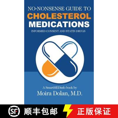 【3-4周达】No-Nonsense Guide to Cholesterol Medications: Informed Consent and Statin Drugs [9780996886017]