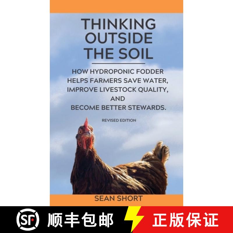 预订 Thinking Outside The Soil: How Hydroponic Fodder Helps Farmers Save Water, Improve Livestock Qua... [9798987110195]