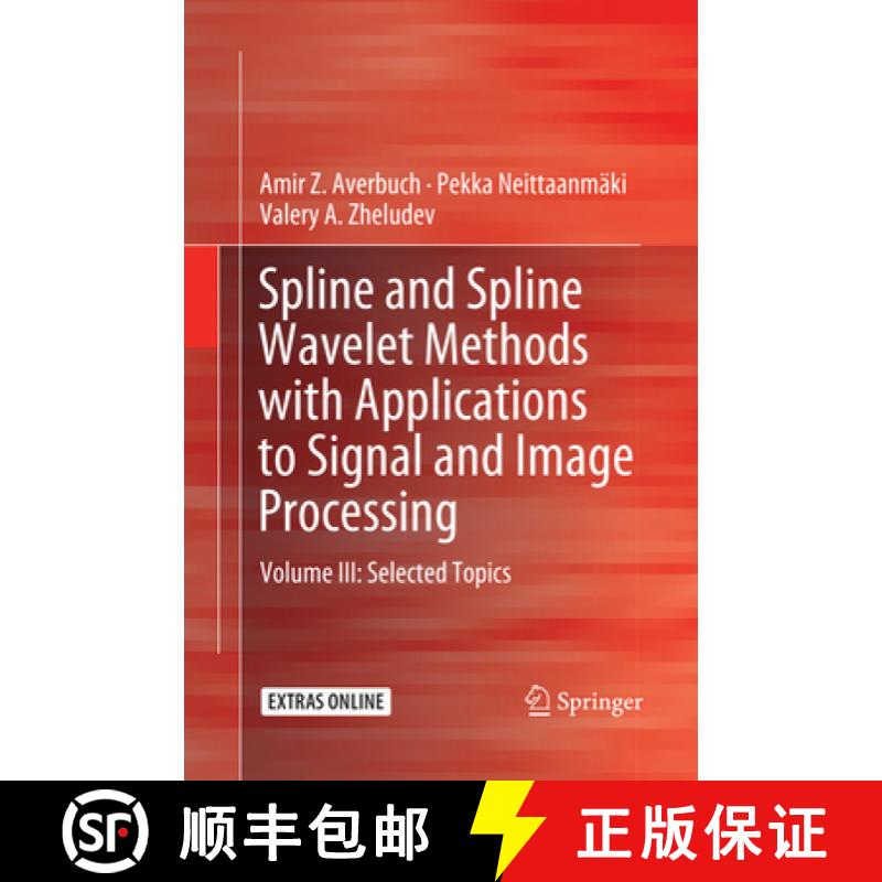 【3-4周达】Spline and Spline Wavelet Methods with Applications to Signal and Image Processing : Volum... [9783030063672]