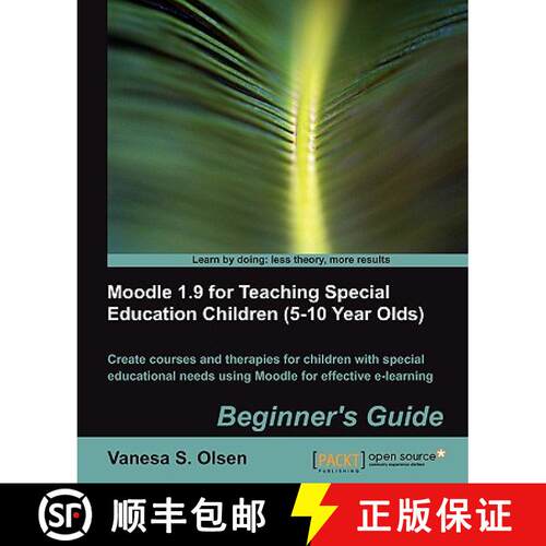 预订 Moodle 1.9 for Teaching Special Education Children (5-10): Beginner's Guide: Create Courses and ... [9781849510943]