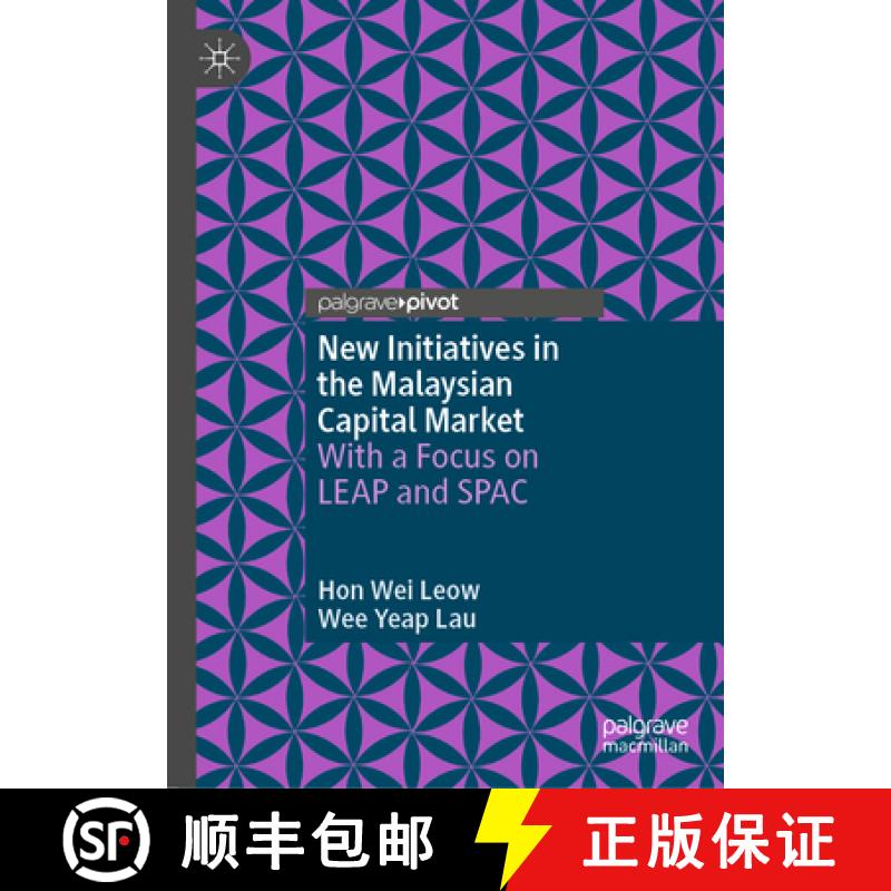 【3-4周达】New Initiatives in the Malaysian Capital Market : With a Focus on LEAP and SPAC [9789819709793]