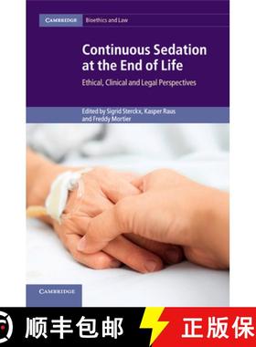 【3-4周达】Continuous Sedation at the End of Life: Ethical, Clinical and Legal Perspectives - Continu... [9781316618639]