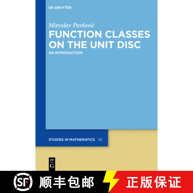 【3-4周达】Function Classes on the Unit Disc: An Introduction [9783110628449]