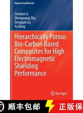 【3-4周达】Hierarchically Porous Bio-Carbon Based Composites for High Electromagnetic Shielding Perfo... [9789811910685]