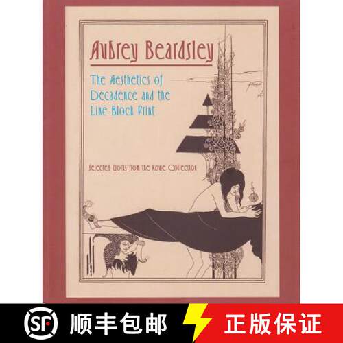 【3-4周达】Aubrey Beardsley: The Aesthetics of Decadence and the Line Block Print [9781889282343]