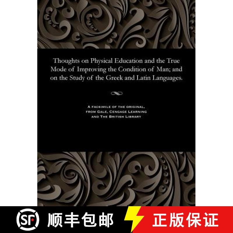 【2-3周达】Thoughts on Physical Education and the True Mode of Improving the Condition of Man; and on... [9781535815260]