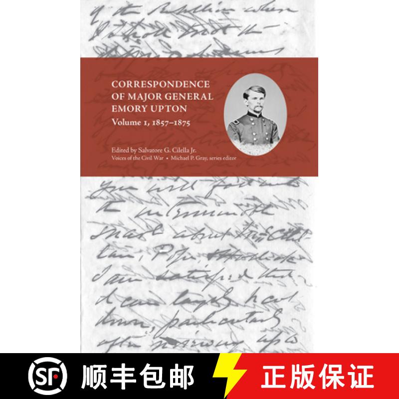 【3-4周达】Correspondence of Major General Emory Upton, Volume 1, 1857-1875 [9781621903376]