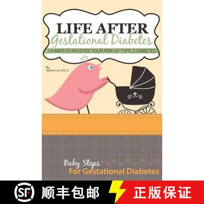 【3-4周达】Life After Gestational Diabetes: 14 Ways To Reverse Your Risk Of Type 2 Diabetes [9780615903231]