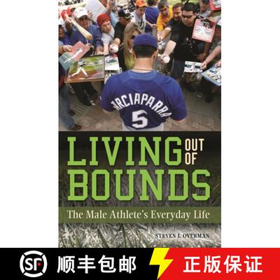 【3-4周达】精装 Living out of Bounds: The Male Athlete's Everyday Life [9780313346682]