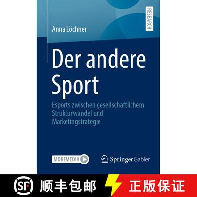 【3-4周达】Der andere Sport : Esports zwischen gesellschaftlichem Strukturwandel und Marketingstrategie [9783658468729]