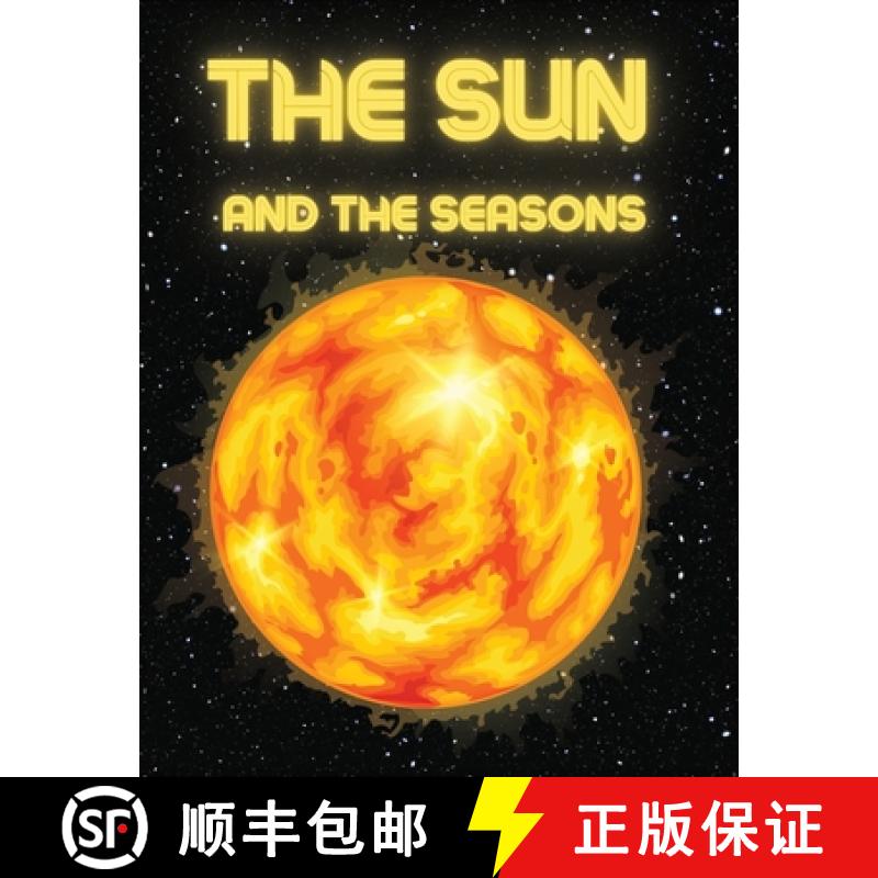 【3-4周达】The Sun and The Seasons: Unveiling the Mysteries of Earth's Journey through Space [9783986520601]