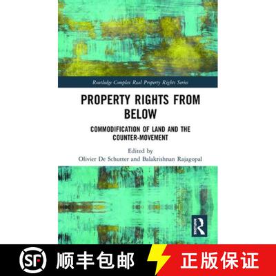 【3-4周达】精装 Property Rights from Below: Commodification of Land and the Counter-Movement [9781138657243]