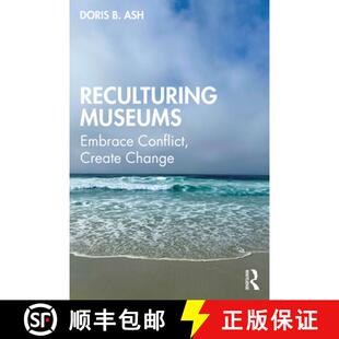 预订 Reculturing Museums: Embrace Conflict, Create Change [9781598745221]