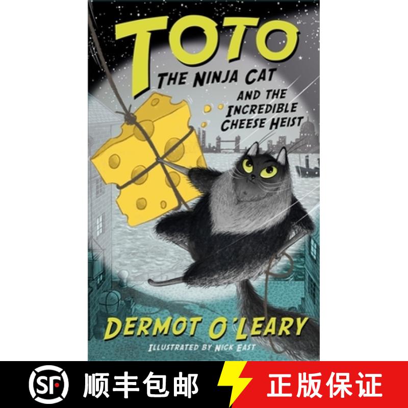 【3-4周达】Toto the Ninja Cat and the Incredible Cheese Heist : Book 2 [9781444939477]