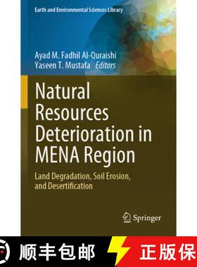 【3-4周达】Natural Resources Deterioration in MENA Region: Land Degradation, Soil Erosion, and Desert... [9783031583179]
