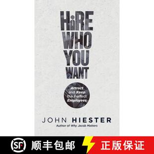 Keep Hire Attract 预订 the 9781955342674 You Employees Who Want Perfect and