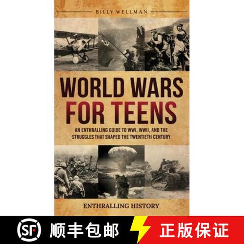 【3-4周达】精装 World Wars for Teens: An Enthralling Guide to WWI, WWII, and the Struggles That Shape... [9798887657196]