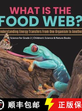【3-4周达】What Is the Food Web? Understanding Energy Transfers From One Organism to Another | Scienc... [9781541987401]