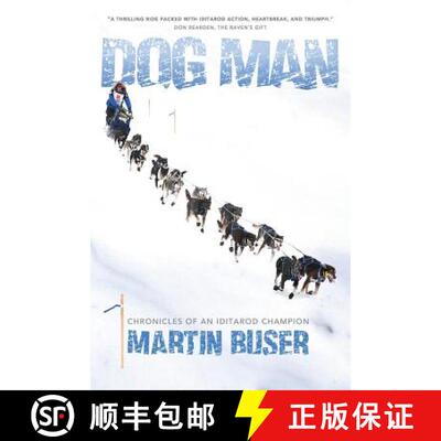 【3-4周达】Dog Man: Chronicles of an Iditarod Champion [9780990782636]
