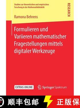 【3-4周达】Formulieren Und Variieren Mathematischer Fragestellungen Mittels Digitaler Werkzeuge [9783658244880]