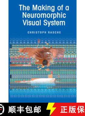 【3-4周达】The Making of a Neuromorphic Visual System [9781461498490]