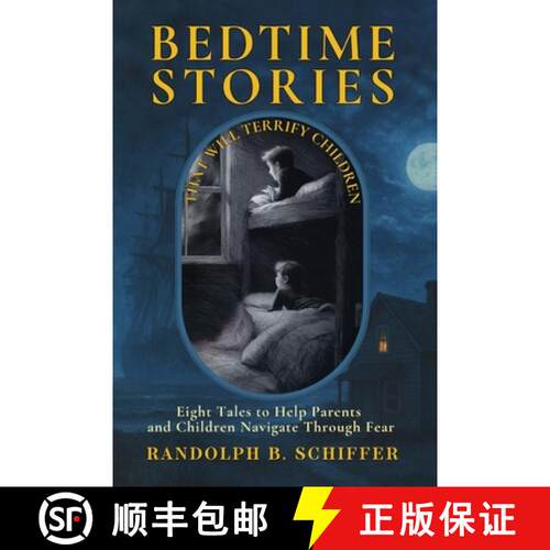 【3-4周达】Bedtime Stories That Will Terrify Children: Eight Tales to Help Parents & Children Navigat... [9781738339440]