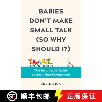 【3-4周达】Babies Don′t Make Small Talk (So Why Should I?) – The Introvert′s Guide to Surviving Pa... [9781682686553]