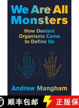 【3-4周达】We Are All Monsters: How Deviant Organisms Came to Define Us [9780262047524]