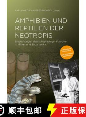 预订 Amphibien und Reptilien der Neotropis: Entdeckungen Deutschsprachiger Forscher in Mittel- und S... [9783941365537]
