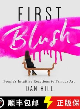 预订 First Blush: People's Intuitive Reactions to Famous Art [9780999741634]