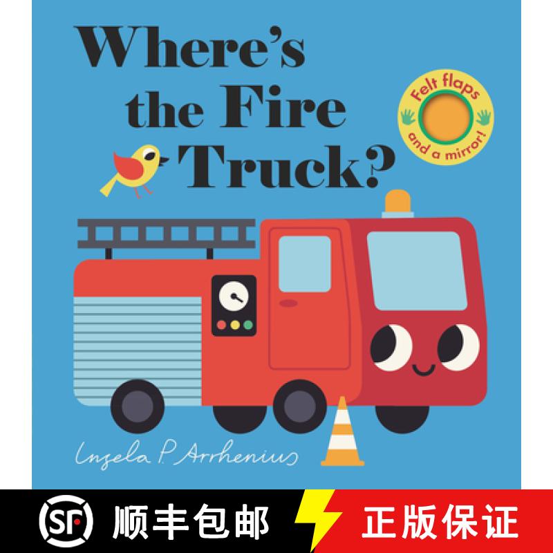 【3-4周达】Where's the Fire Truck?: (An Interactive, Sensory Lift-The-Flap Book with Felt Flaps and a... [9781536223989]