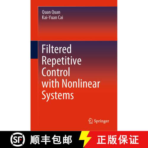 【3-4周达】精装 Filtered Repetitive Control with Nonlinear Systems [9789811514531]