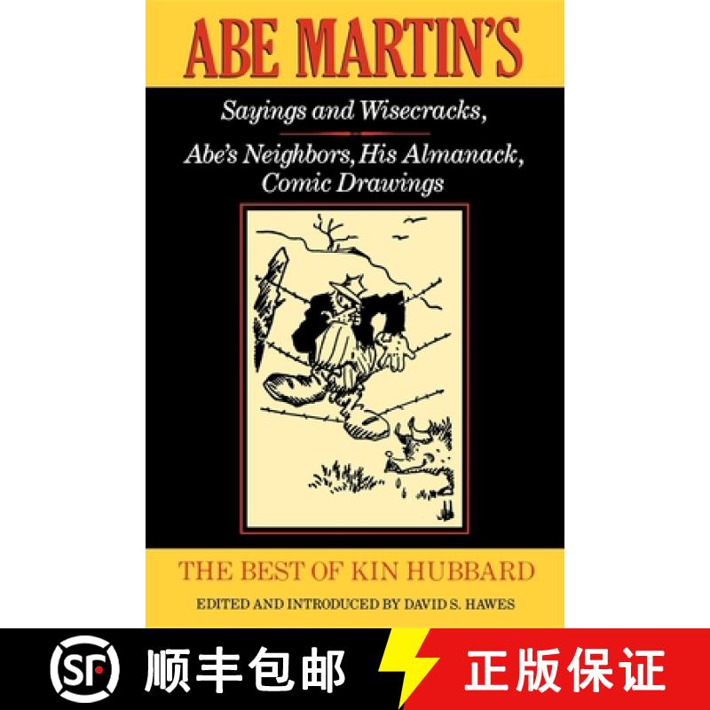 【3-4周达】The Best of Kin Hubbard: Abe Martin S Sayings and Wisecracks, Abe S Neighbors, His Almanac... [9780253210074]