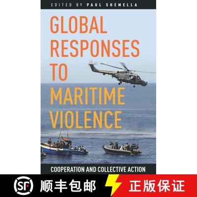 【3-4周达】Global Responses to Maritime Violence: Cooperation and Collective Action [9780804798419]