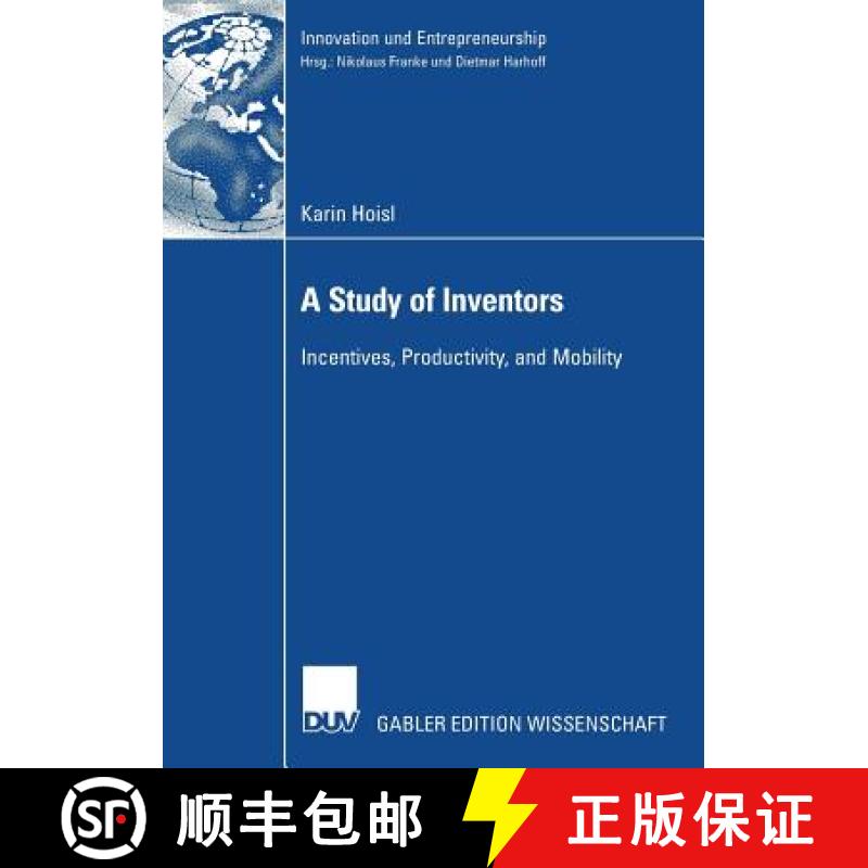 【3-4周达】A Study of Inventors: Incentives, Productivity, and Mobility [9783835006508]