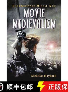 【3-4周达】Movie Medievalism : The Imaginary Middle Ages [9780786434435]