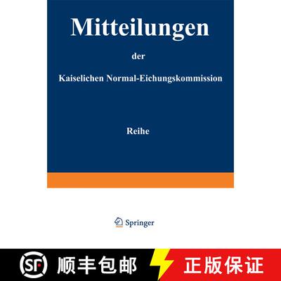 【3-4周达】Mitteilungen der kaiserlichen Normal-Eichungskommission: 3. Reihe (Nr 1 bis 14) [9783642989162]