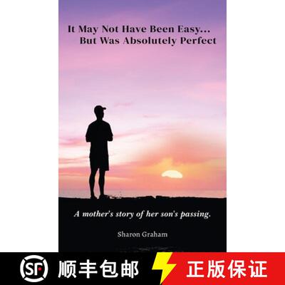 【3-4周达】It May Not Have Been Easy... But Was Absolutely Perfect: A mother's story of her son's pas... [9798892282208]
