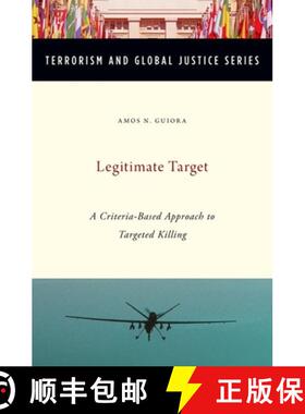 【3-4周达】Legitimate Target: A Criteria-Based Approach to Targeted Killing [9780199969739]