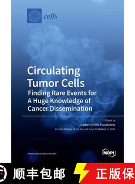 【3-4周达】Circulating Tumor Cells: Finding Rare Events for A Huge Knowledge of Cancer Dissemination [9783039286980]