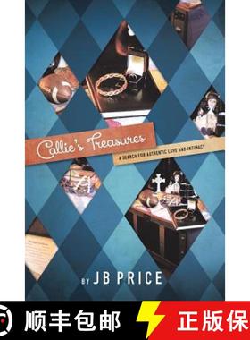 【3-4周达】Callie's Treasures: A Search for Authentic Love and Intimacy [9781490832685]